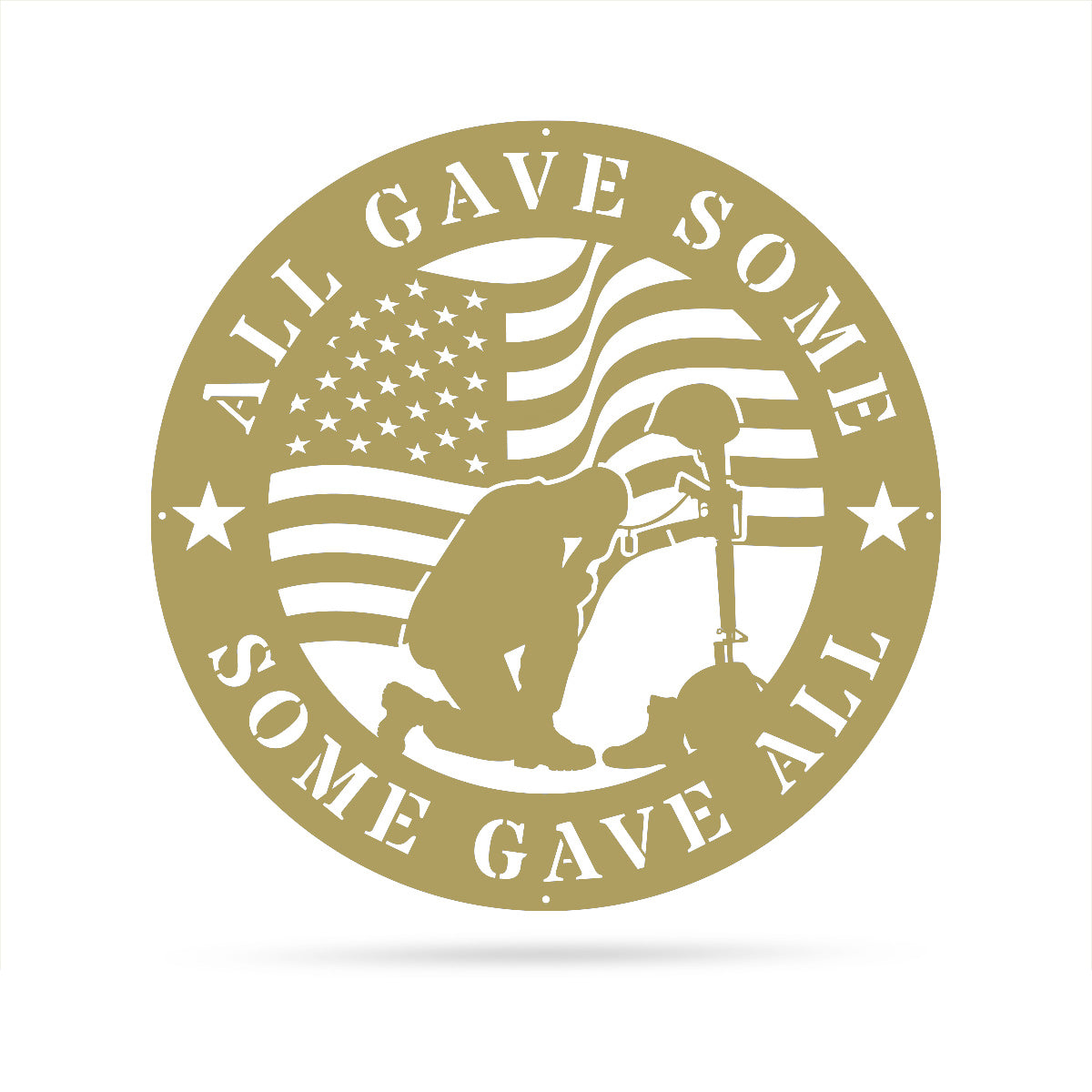 All Gave Some, Some Gave All Metal Memorial Sign 18" / Gold - RealSteel Center