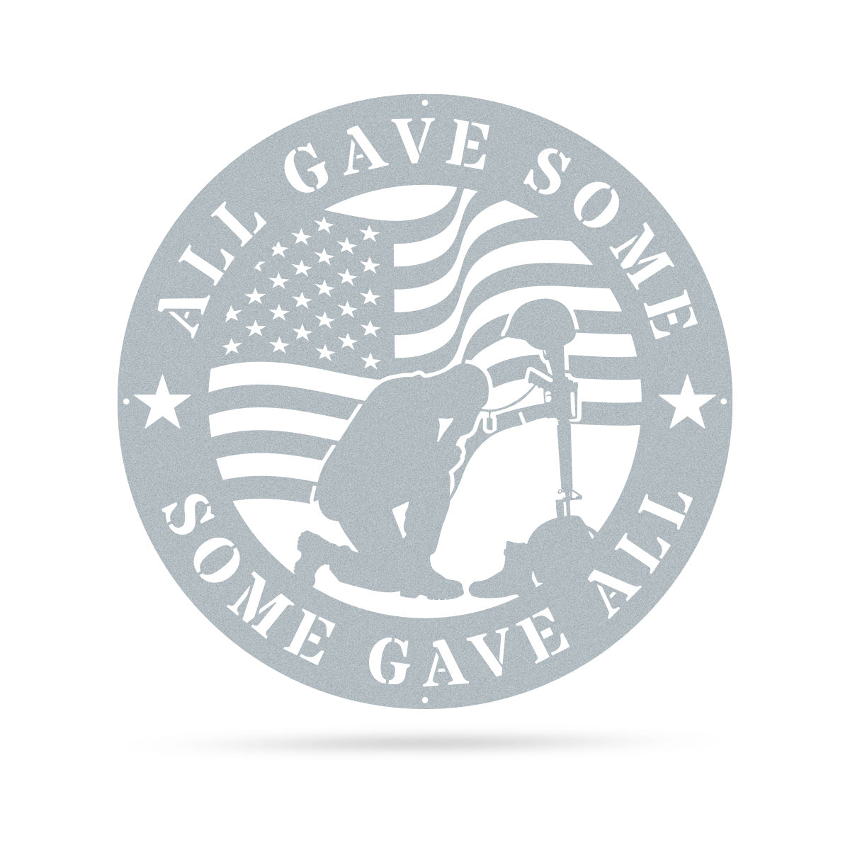 All Gave Some, Some Gave All Metal Memorial Sign 18" / Textured Silver - RealSteel Center