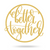 Better Together Wall Sign 14" / Gold - RealSteel Center
