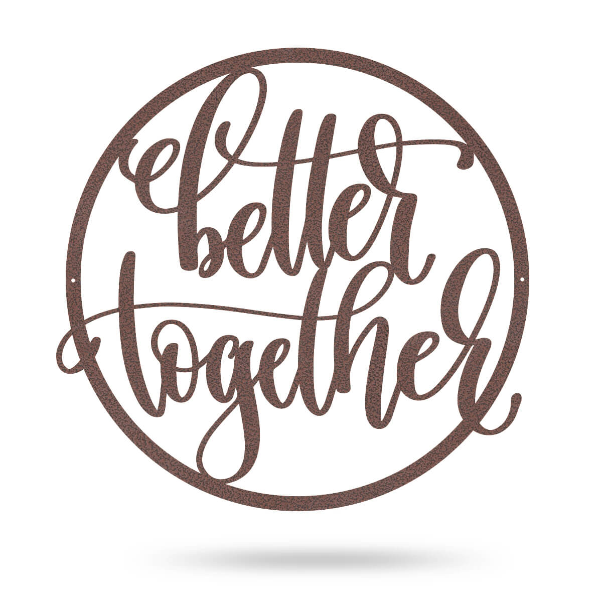 Better Together Wall Sign 14" / Penny Vein - RealSteel Center