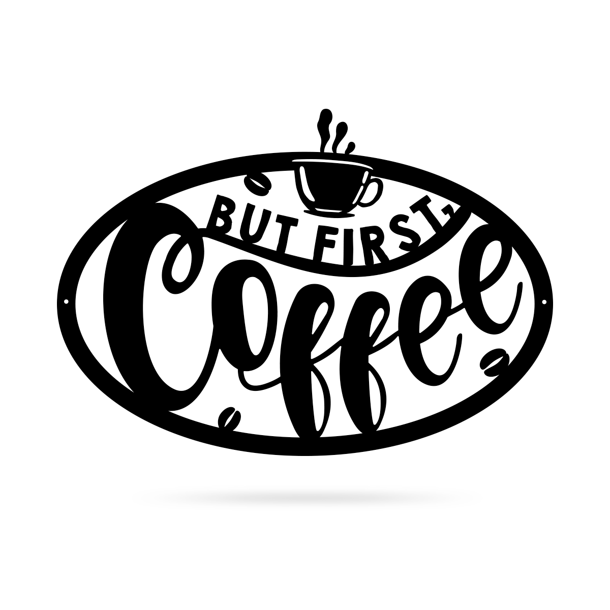 But First, Coffee Sign 12" x 18" / Black - RealSteel Center