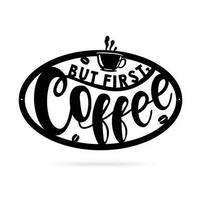 But First, Coffee Sign 18"x24" / Black - RealSteel Center