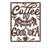 Coffee Is Always A Good Idea 12"x16" / Penny Vein - RealSteel Center