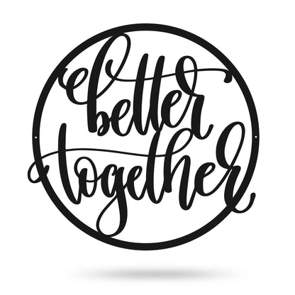 Better Together Wall Sign 14" / Black - RealSteel Center
