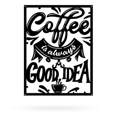 Coffee is Always a Good Idea 18"x24" / Black - RealSteel Center